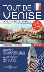 Tutta Venezia. Guida e mappa. Ediz. francese libro