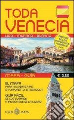 Tutta Venezia. Guida e mappa. Ediz. spagnola libro