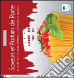 Sapori e profumi di Roma. Ricette della cucina romana e ristoranti tipici. Ediz. francese libro