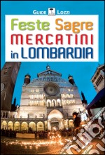 Feste sagre mercatini in Lombardia libro