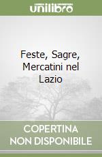 Feste, Sagre, Mercatini nel Lazio libro