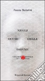 Negli occhi delle donne. Vita sentimentale di Cartesio libro