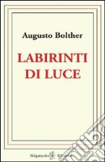 Labirinti di luce libro