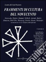 Frammenti di cultura del Novecento libro