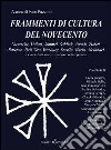 Frammenti di cultura del Novecento libro di Pozzoni I. (cur.)