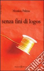 Senza fini di logos libro