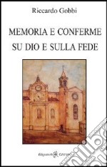 Memoria e conferme su Dio e sulla fede