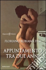 Appuntamento tra due anni libro