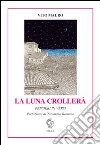 La luna crollerà libro