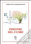 Finestre del cuore libro di Mignosi Picone Maria Elena