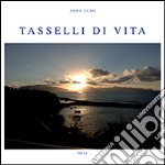 Tasselli di vita libro