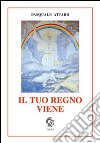 Il tuo regno viene libro