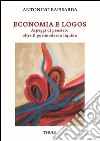 Economia e logos. Arpeggi di pensiero oltre il postmoderno liquido libro di Rapisarda Antonino