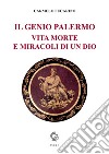 Il Genio Palermo vita e morte e miracoli di un dio libro di Fucarino Carmelo