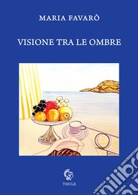 Visione tra le ombre