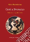 Canti a Prometeo libro di Pantaleone Gino