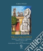 Villa Palagonia. Un fantastico sogno barocco. Memoria, narrazioni e territorio. Pastelli e olii dal 1960. Ediz. illustrata