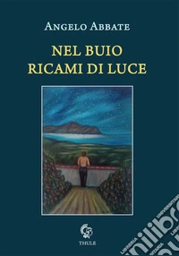 Nel buio ricami di luce