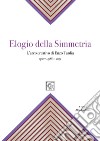 Elogio della simmetria. L'arco creativo di Enzo Tardia. Opere 1988-2019. Ediz. illustrata libro di Gerbino Aldo