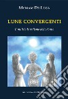 Lune convergenti. Il multiculturalismo delle donne libro