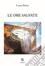 Le ore salvate libro