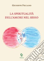 La spiritualità dell'amore nel sesso