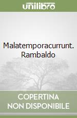 Malatemporacurrunt. Rambaldo