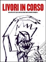 Livori in corso. Dedicato a tutti quelli che alla sera vanno a dormire tranquilli libro