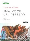 Una voce nel deserto. Testo arabo a fronte libro