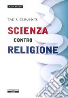 Scienza contro religione libro