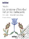 Nedîm. La canzone d'Istanbul nel primo Settecento. Odi, canti, liriche dal Corno d'oro libro