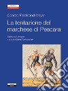 La tentazione del marchese di Pescara libro