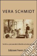 Scritti su psicoanalisi infantile ed educazione libro