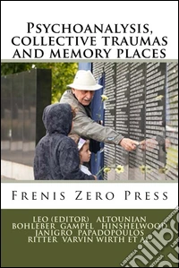 Psychoanalysis, collective traumas and memory places