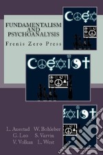 Fundamentalism and psychoanalysis libro