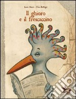 Il ghioro e il frescaccino libro