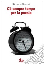 C'è sempre tempo per la poesia libro