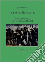 In pasto alla storia. I caduti di San Potito nella prima guerra mondiale libro