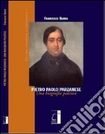 Pietro Paolo Parzanese. Una biografia politica libro