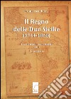 Il Regno delle Due Sicilie (1734-1860). Vol. 1: Le relazioni internazionali libro di Barra Francesco