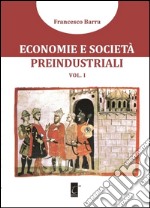 Economie e società preindustriali. Vol. 1 libro