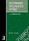 Dizionario biografico irpino. Vol. 1: Lettera A libro di Barra F. (cur.)