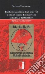 Il dibattito politico degli anni '50 nelle riflessioni di un giovane socialista e democratico: Antonio Terracciano libro