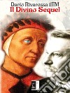 Il Divino Sequel libro di Rivarossa Dario