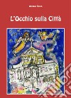 L'occhio sulla città libro