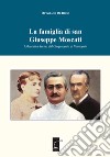 La famiglia di san Giuseppe Moscati. I Moscati a Serino dal Cinquecento al Novecento. Ediz. illustrata libro di De Biase Ottaviano