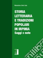 Storia letteraria e tradizioni popolari in Irpinia. Saggi e note