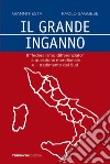 Il grande inganno. Il «federalismo differenziato», la questione meridionale e il tradimento del Sud libro