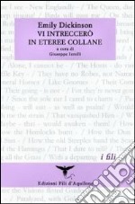 Vi intreccerò in eteree collane libro