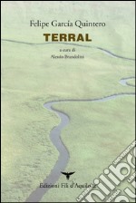 Terral. Testo spagnolo a fronte libro